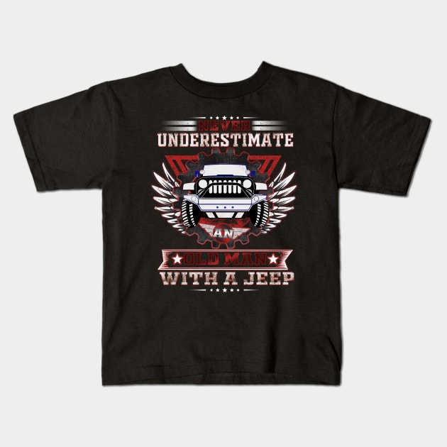 Never Underestimate An Old Man With A Jeep Kids T-Shirt by banayan